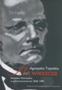 Mit wieszcza. Stanisław Moniuszko - okładka książki