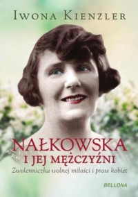 Nałkowska i jej mężczyźni - okładka książki