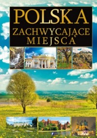 Polska. Zachwycające miejsca - okładka książki