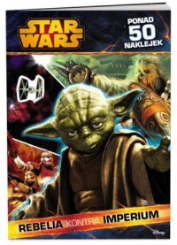 Star Wars. Rebelia kontra Imperium - okładka książki