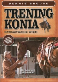 Trening konia. Nawiązywanie więzi - okładka książki