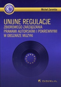 Unijne regulacje zbiorowego zarządzania - okładka książki