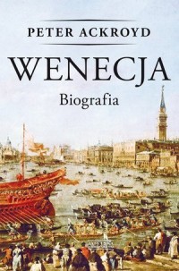 Wenecja. Biografia - okładka książki