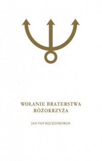 Wołanie Braterstwa Różokrzyża - okładka książki