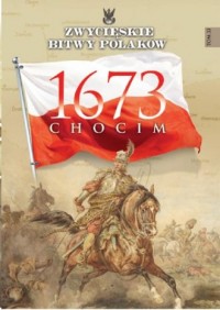 Chocim 1673. Seria: Zwycięskie - okładka książki