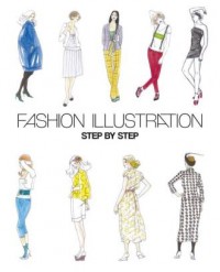 Fashion Illustration. Step by Step - okładka książki