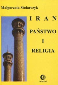 Iran. Państwo i religia - okładka książki