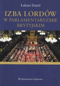 Izba Lordów w parlamentaryzmie - okładka książki