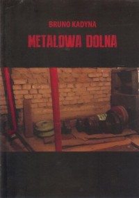 Metalowa Dolna - okładka książki