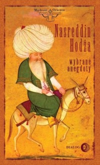 Nasreddin Hodża. Wybrane anegdoty. - okładka książki