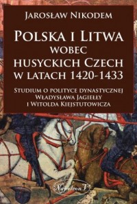 Polska i Litwa wobec husyckich - okładka książki
