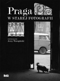Praga w starej fotografii - okładka książki
