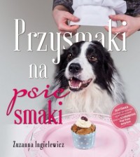 Przysmaki na psie smaki - okładka książki