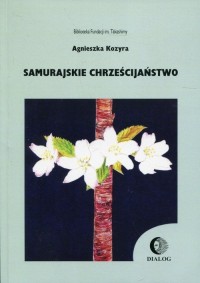 Samurajskie chrześcijaństwo. W - okładka książki