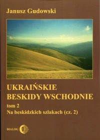Ukraińskie Beskidy Wschodnie. Tom - okładka książki