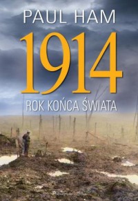1914. Rok końca świata - okładka książki