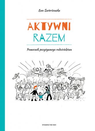 powiększ Aktywni razem. Pomocnik pozytywnego - okładka książki