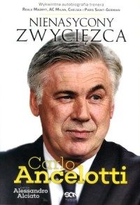 Carlo Ancelotti. Nienasycony zwycięzca - okładka książki