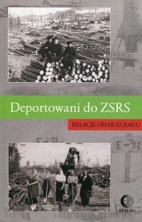 Deportowani do ZSRS. Relacje ofiar - okładka książki