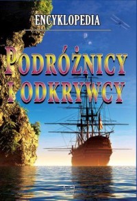 Encyklopedia. Podróżnicy i odkrywcy - okładka książki