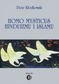 Homo mysticus hinduizmu i islamu - okładka książki
