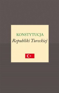 Konstytucja Republiki Tureckiej - okładka książki
