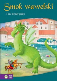 Smok wawelski i inne legendy polskie - okładka książki