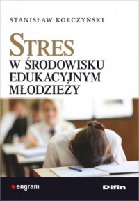 Stres w środowisku edukacyjnym - okładka książki