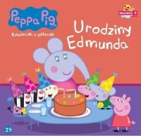 Świnka Peppa 29. Urodziny Edmunda - okładka książki