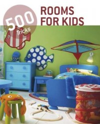 500 Tricks Rooms for Kids - okładka książki