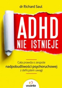 ADHD nie istnieje. Cała prawda - okładka książki