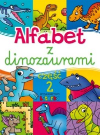 Alfabet z dinozaurami cz. 2 - okładka książki