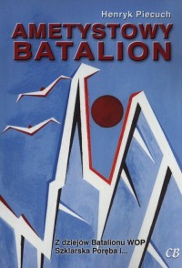 Ametystowy Batalion - okładka książki