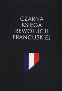 Czarna księga rewolucji francuskiej - okładka książki