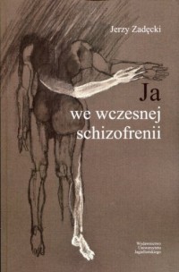 Ja we wczesnej schzofrenii - okładka książki