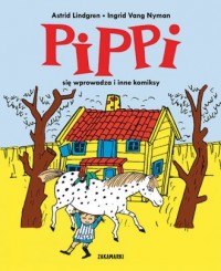 Pippi się wprowadza i inne komiksy - okładka książki