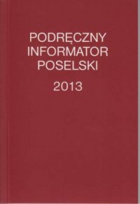 Podręczny informator poselski 2013 - okładka książki