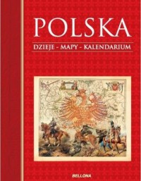 Polska. Dzieje. Mapy. Kalendarium - okładka książki