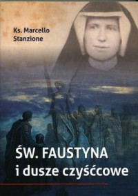 Św. Faustyna i dusze czyśćcowe