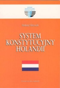 System konstytucyjny Holandii. - okładka książki