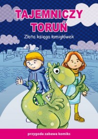 Tajemniczy Toruń. Złota księga - okładka książki