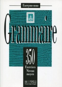 Grammaire. 350 Exercices. Poziom - okładka podręcznika