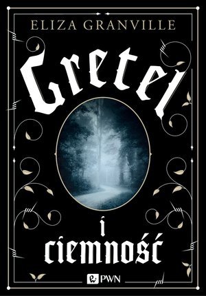 Gretel i ciemność - okładka książki