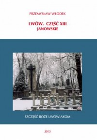 Lwów cz. XIII. Janowskie - okładka książki