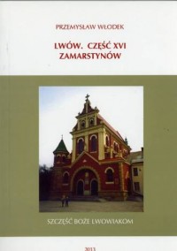 Lwów cz. XVI. Zamarstynów - okładka książki
