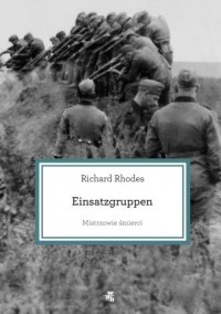 Mistrzowie śmierci Einsatzgruppen - okładka książki