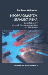 Neopragmatyzm Stanleya Fisha a - okładka książki