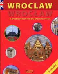 Wrocław. Guidebook for the big - okładka książki