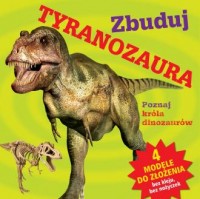 Zbuduj tyranozaura - okładka książki