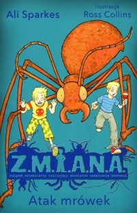 Z.M.I.A.N.A. Atak mrówek - okładka książki
